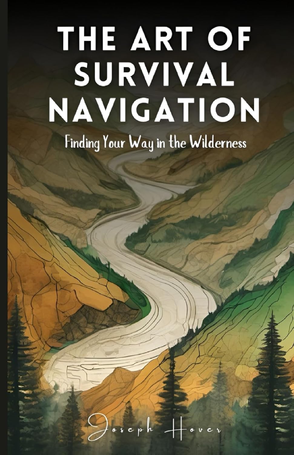 The Art Of Survival Navigation: Finding Your Way In The Wilderness