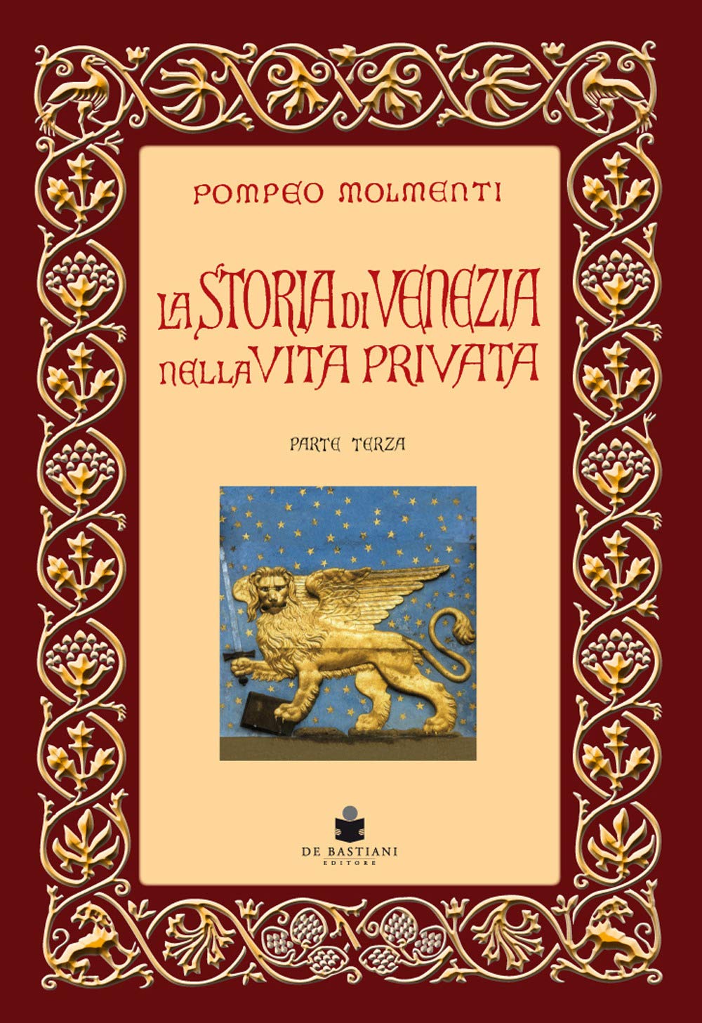 La storia di Venezia nella vita privata dalle origini alla caduta della Repubblica. Il decadimento (Vol. 3)