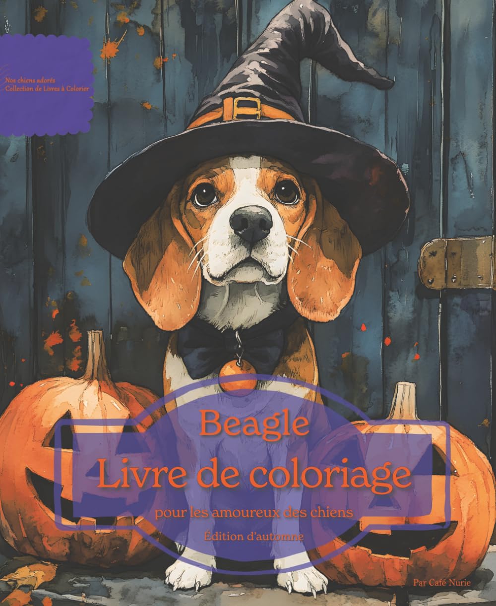 Beagle: Livre de coloriage pour les amoureux des chiens – Édition d’automne (Nos chiens adorés)