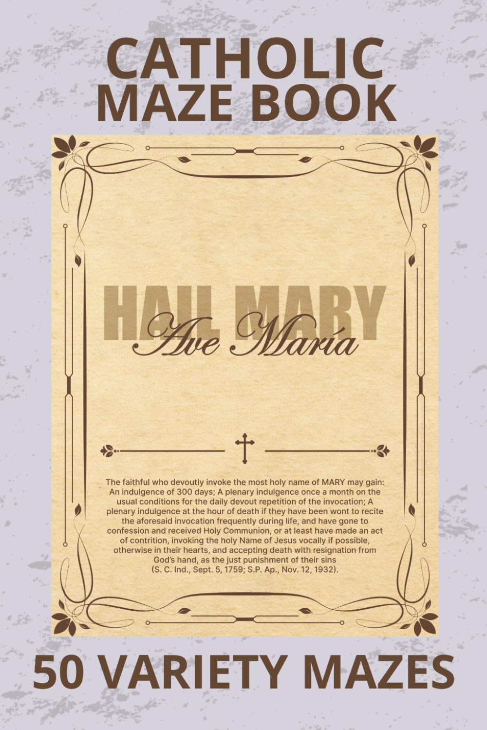 CATHOLIC MAZE BOOK: 50 MAZES VARIETY OF LEVELS