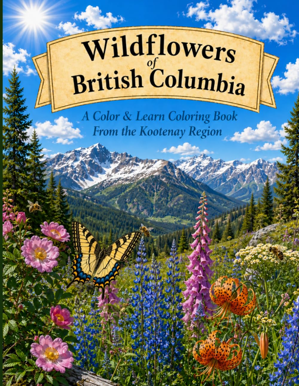 Wildflowers of British Columbia: A Color & Learn Coloring Book from the Kootenay Region