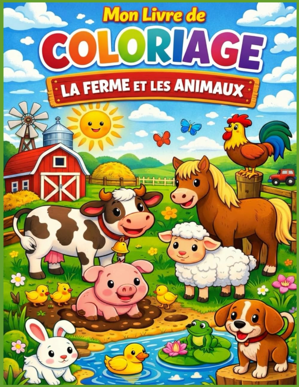 Mon livre de coloriage: La ferme et les animaux