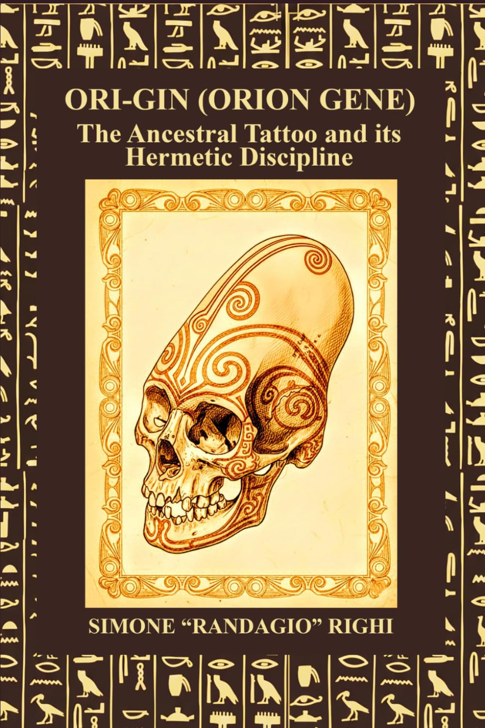 Origin: Orion Gene: The Ancestral Tattoo and its Hermetic Disciplines