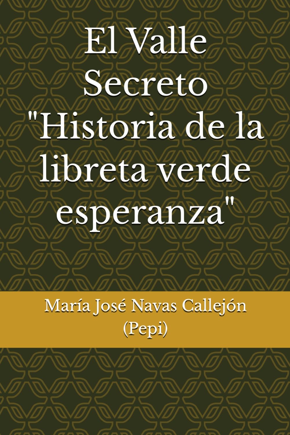 El Valle Secreto "Historia de la libreta verde esperanza"