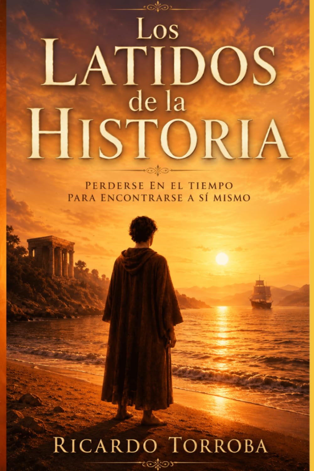 Los latidos de la historia: Perderse en el tiempo para encontrarse a sí mismo