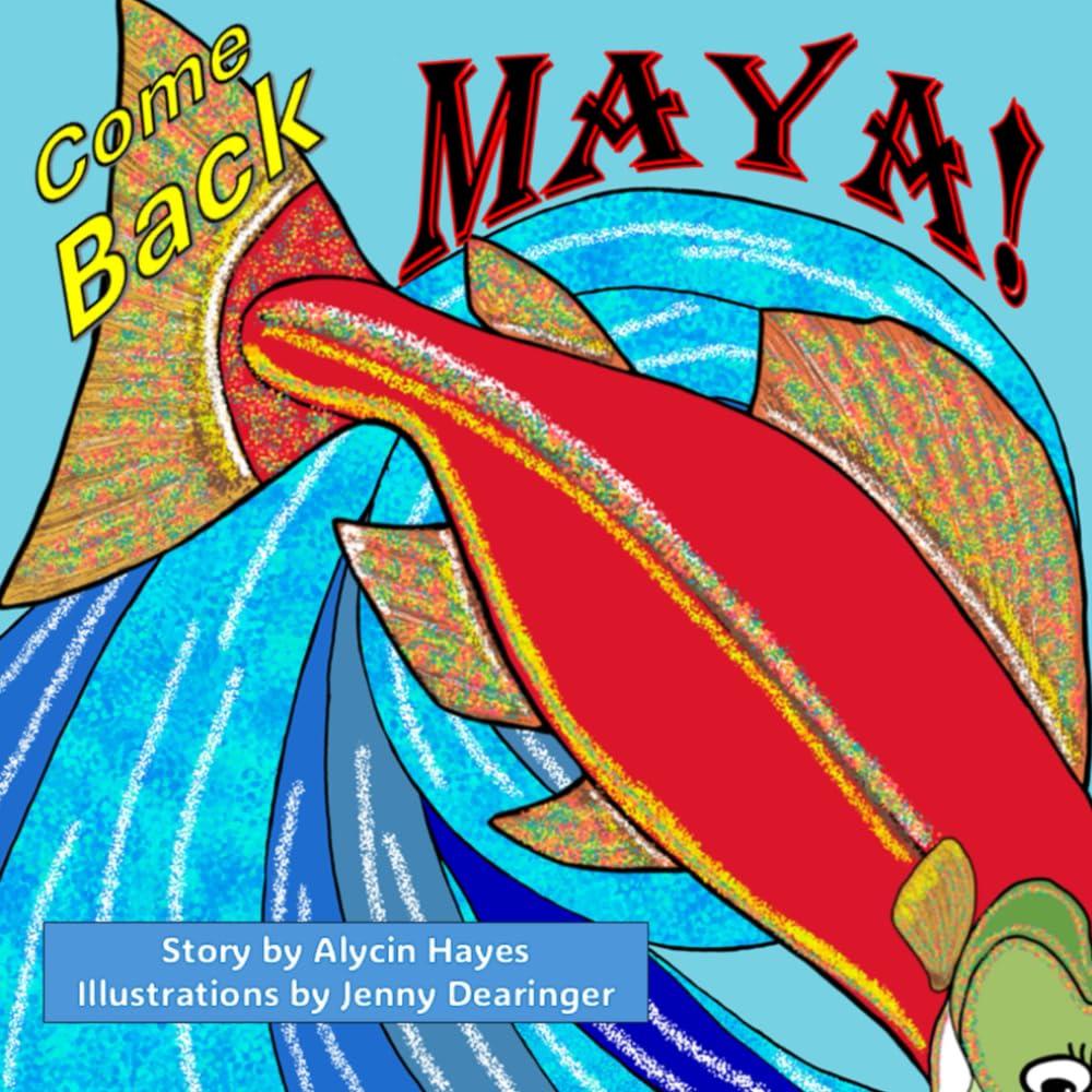 Come Back Maya!