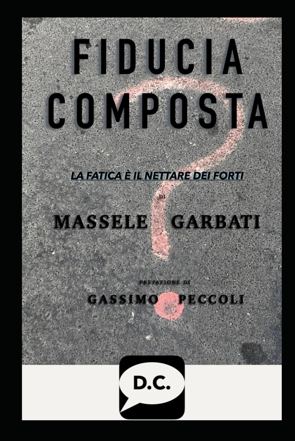 Fiducia Composta: La fatica è il nettare dei forti