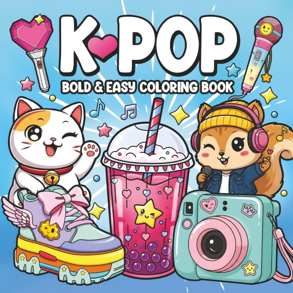 K-Pop Coloring Book: Bold & Easy Coloring for Kids, Teens, and Adults Who Love K-Pop — Cute, Music-Inspired Aesthetic Designs and Outfits, Fun and Adorable Gifts for Girly Girls and K-Pop Fans