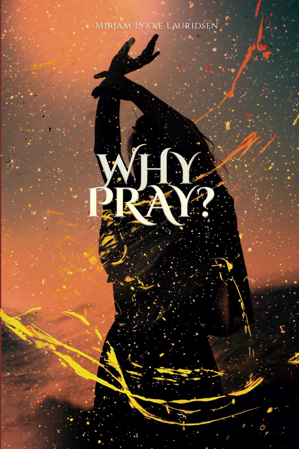 Why Pray?