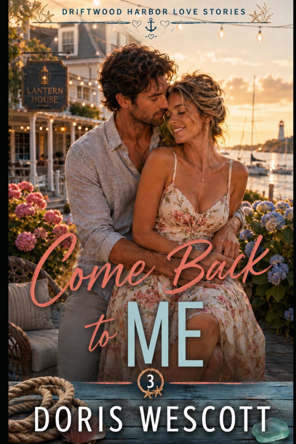 Come Back to Me: A Small-Town Second Chance Romance (Driftwood Harbor Love Stories)