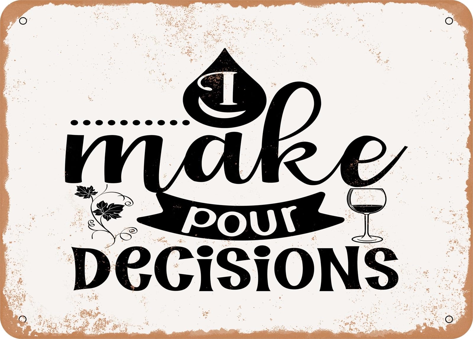 Miaomansenstore Metal Sign - I Make Pour Decisions - 4 - Vintage Look Sign Home Decor