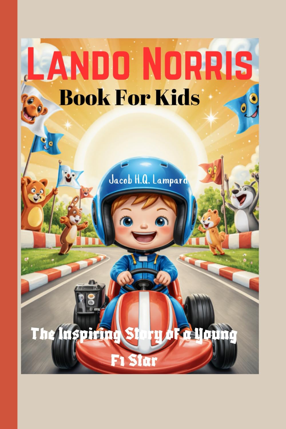 Lando Norris Book For Kids: The inspiring story of a young F1 star