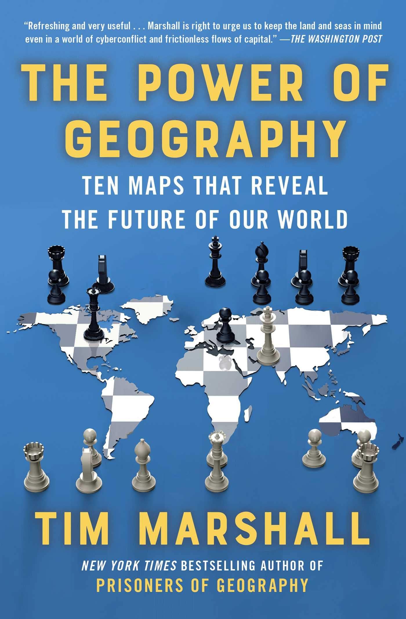 The Power of Geography: Ten Maps That Reveal the Future of Our World (Politics of Place)