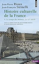 Download Histoire culturelle de la France . Le temps des masses. Le XXe siècle (4) PDF