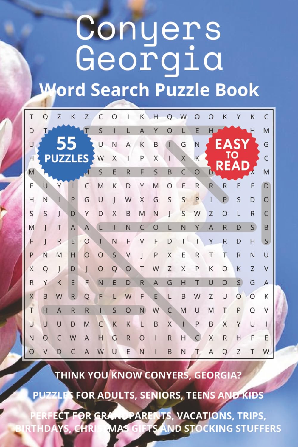 Conyers Georgia Word Search Puzzle Book: Think you know Conyers, Georgia? Puzzles for Adults, Seniors, Teens and Kids. Perfect for Grandparents, ... Christmas Gifts and Stocking Stuffers.