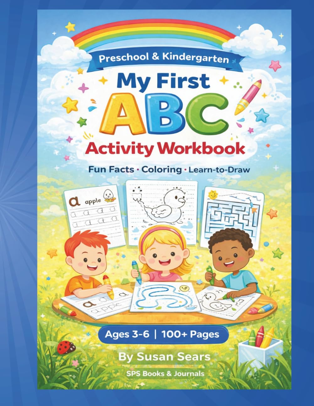 My First ABC Activity Workbook: Preschool Alphabet Letters with Fun Facts, Coloring & Learn-to-Draw Pages for Ages 3–6