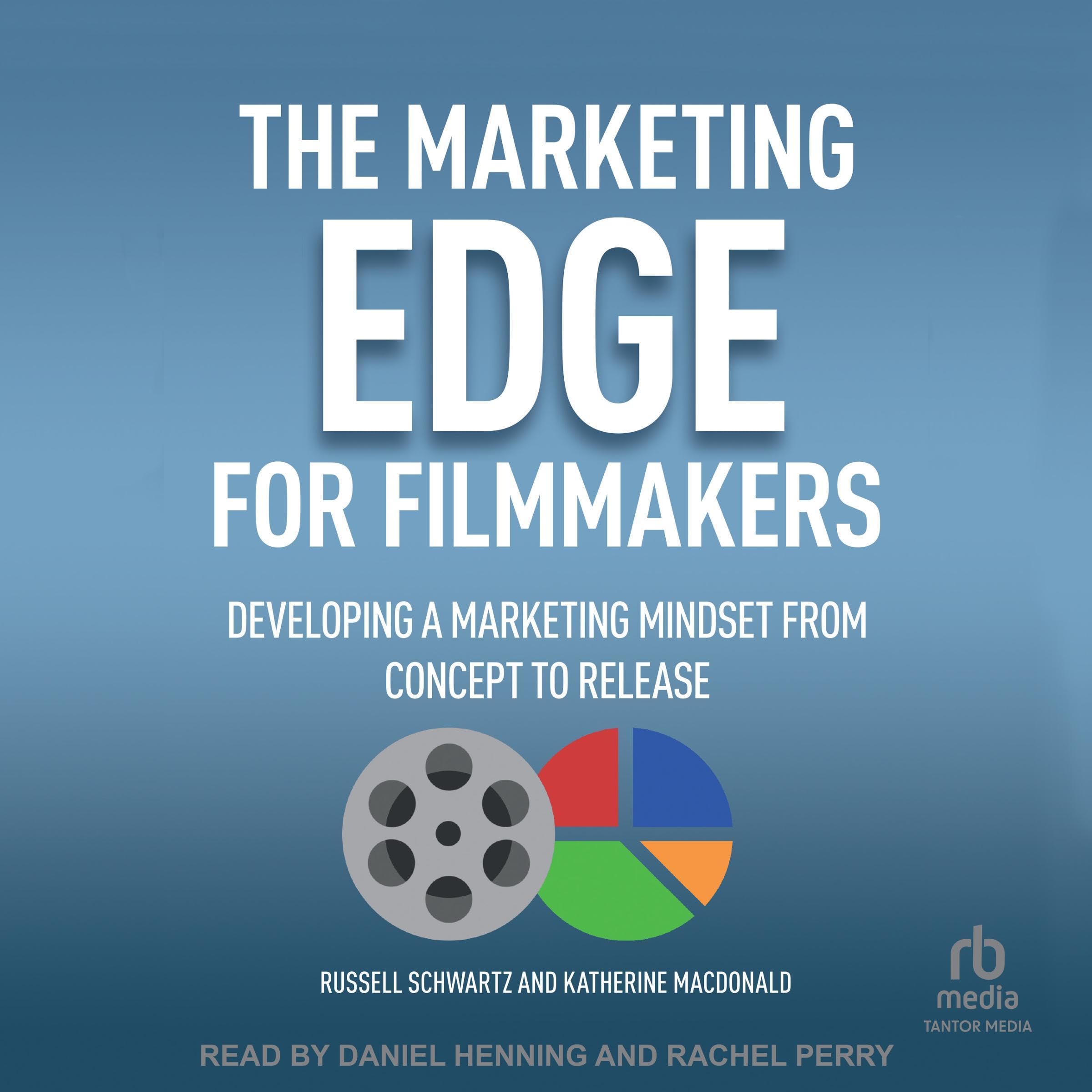 The Marketing Edge for Filmmakers