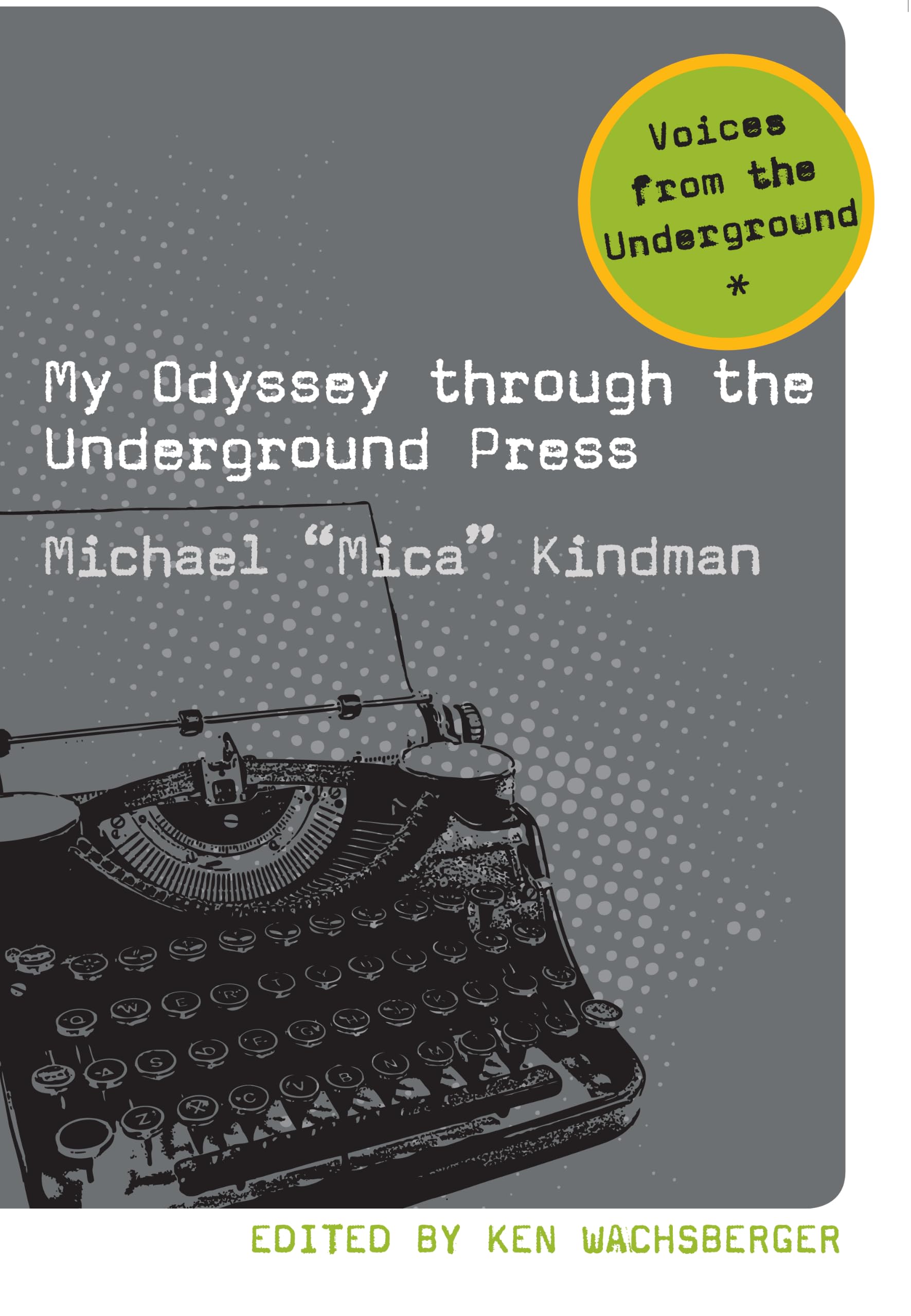 Buy My Odyssey Through the Underground Press: 2 (Voices from the Underground) — BookShops.in