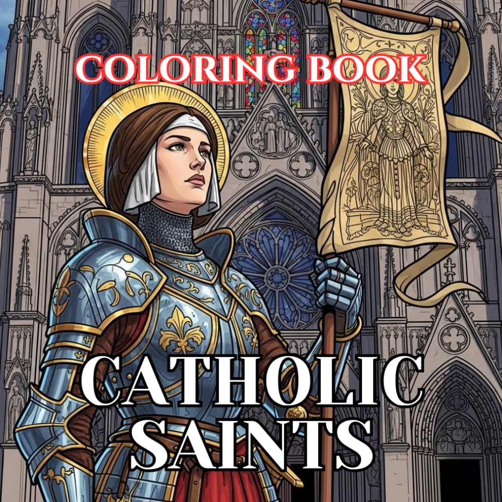 Catholic Saints Coloring Book for Adults: 50 Sacred Illustrations of Beloved Saints, Angels, and Catholic Devotions for Relaxation, Prayer, and ... (Sacred Catholic Art Coloring Series)