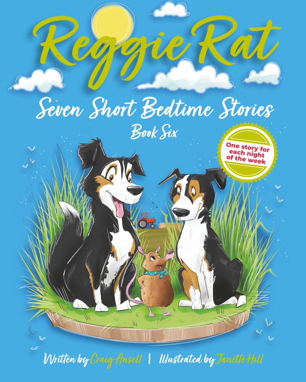 Reggie Rat Seven Short Bedtime Stories Book 6: One Story For Each Night Of The Week (Book Series)