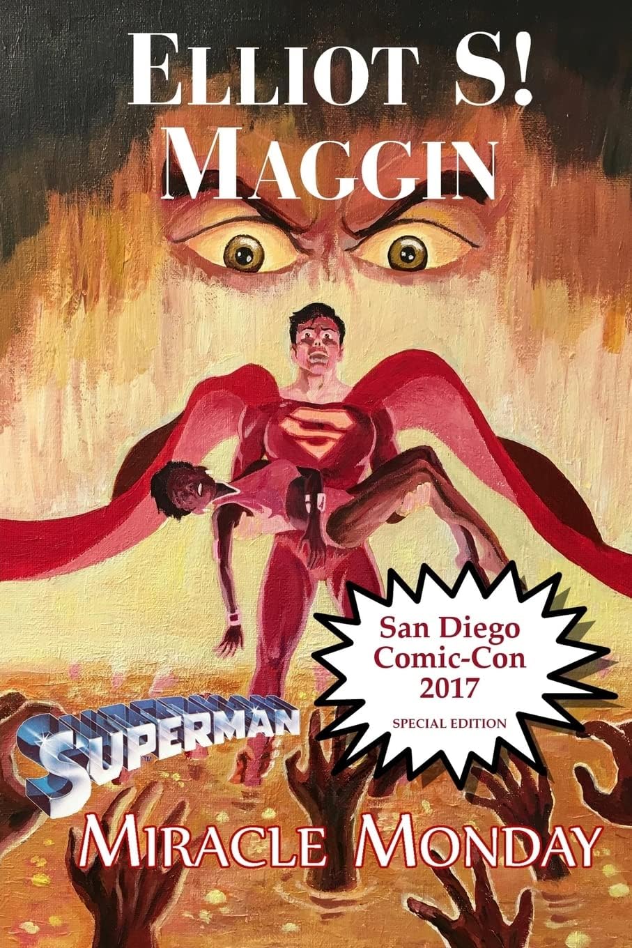 Miracle Monday SDCC: Special Edition for Comic-Con International 2017 Paperback – Special Edition, May 15, 2017