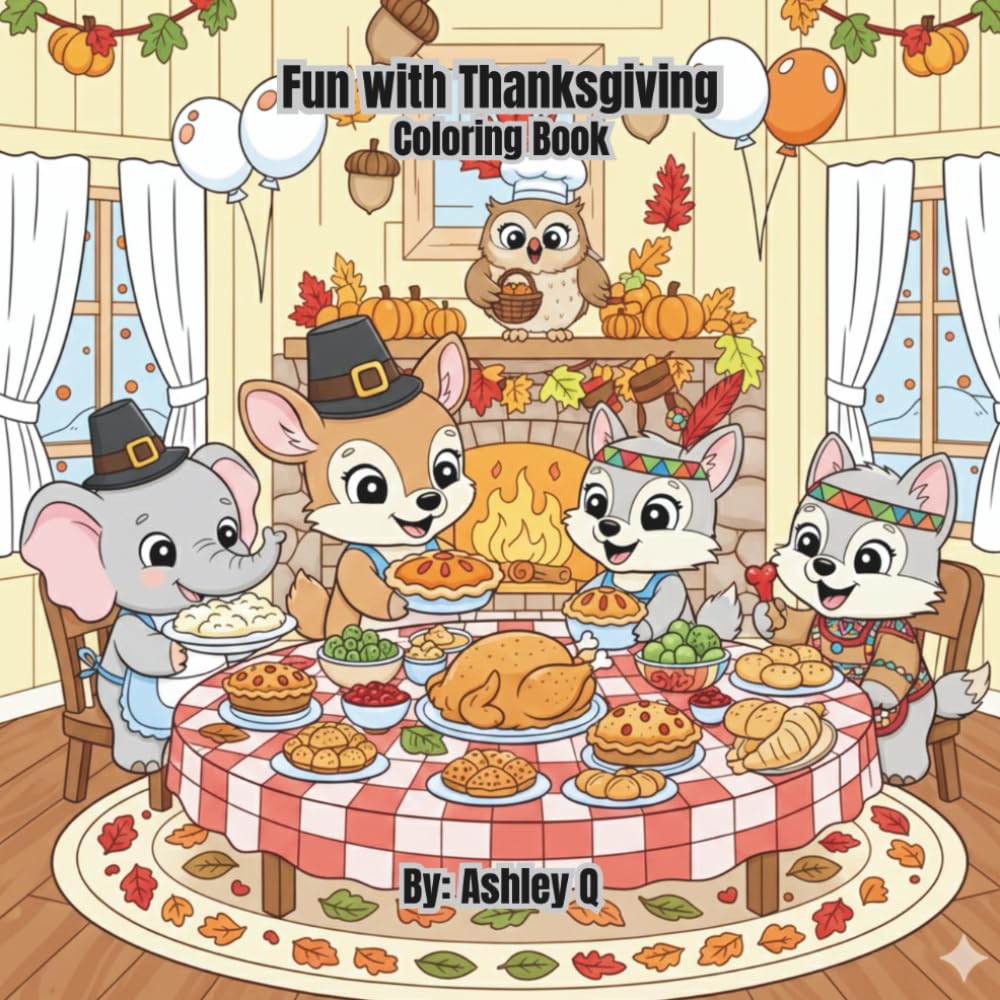 Fun with Thanksgiving Coloring Book: Animals Celebrating with 30 pages