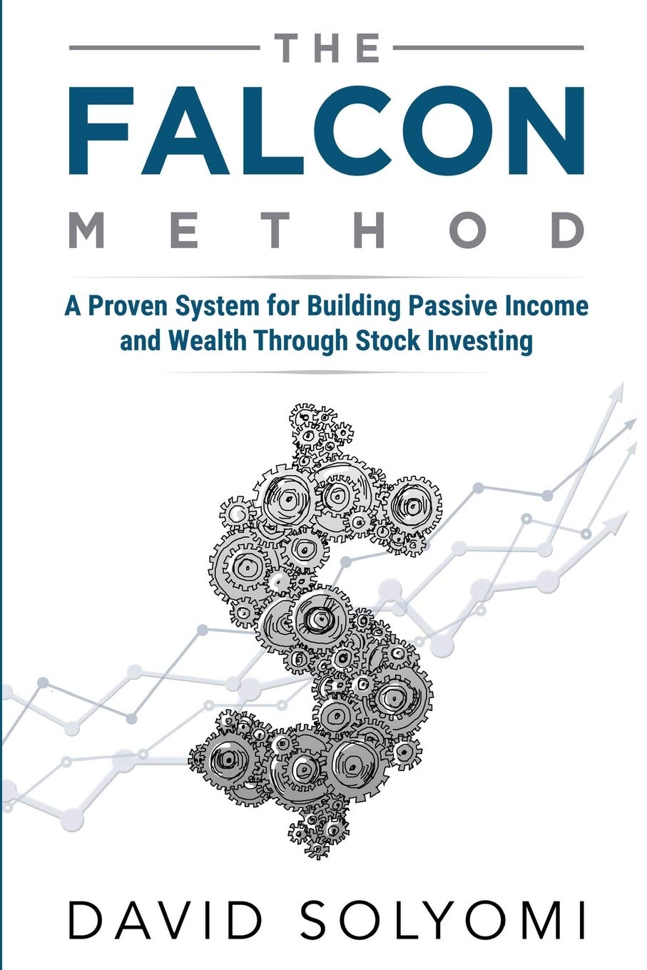 The FALCON Method: A Proven System for Building Passive Income and Wealth Through Stock Investing