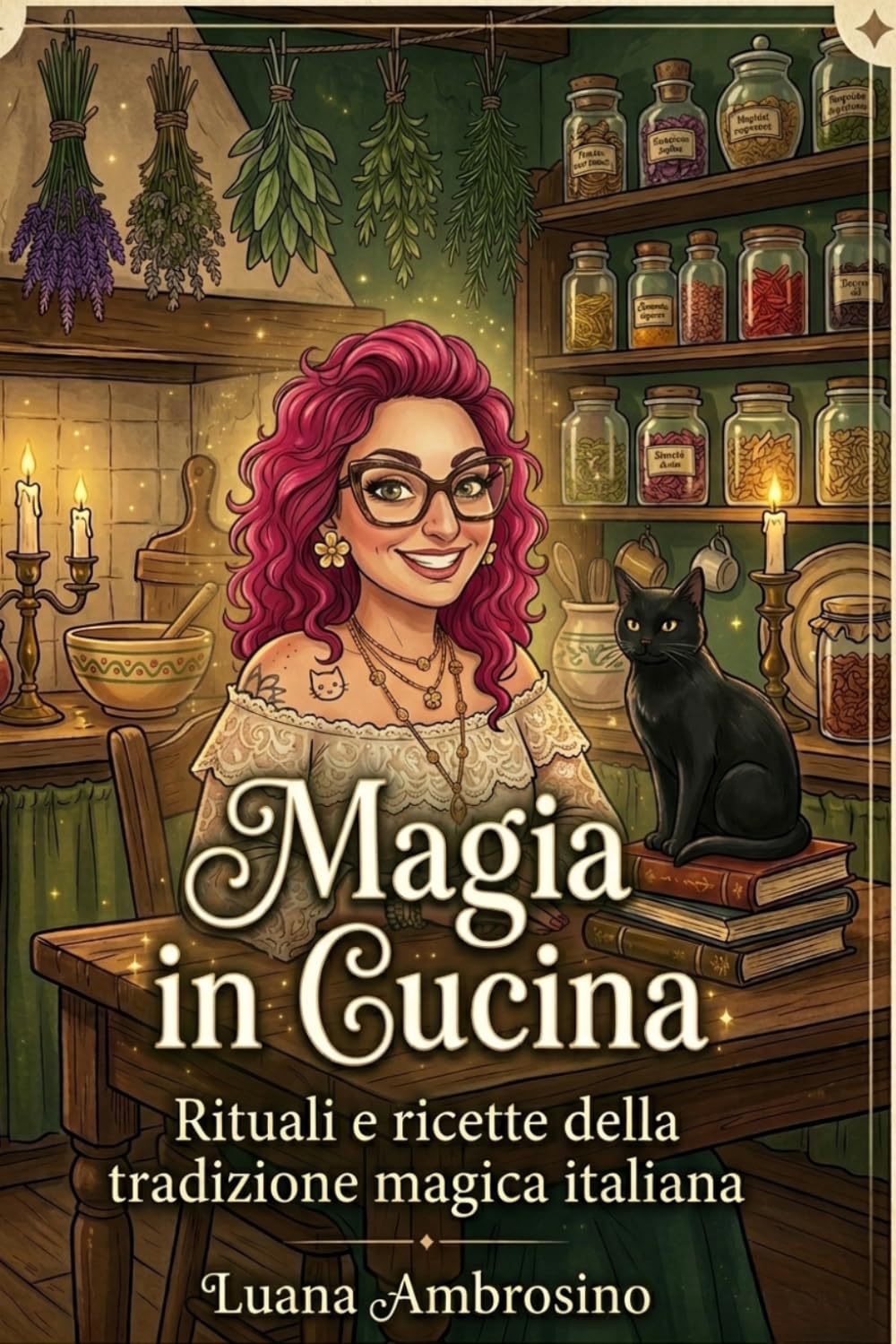 Magia in Cucina: rituali e ricette della tradizione magica Italiana