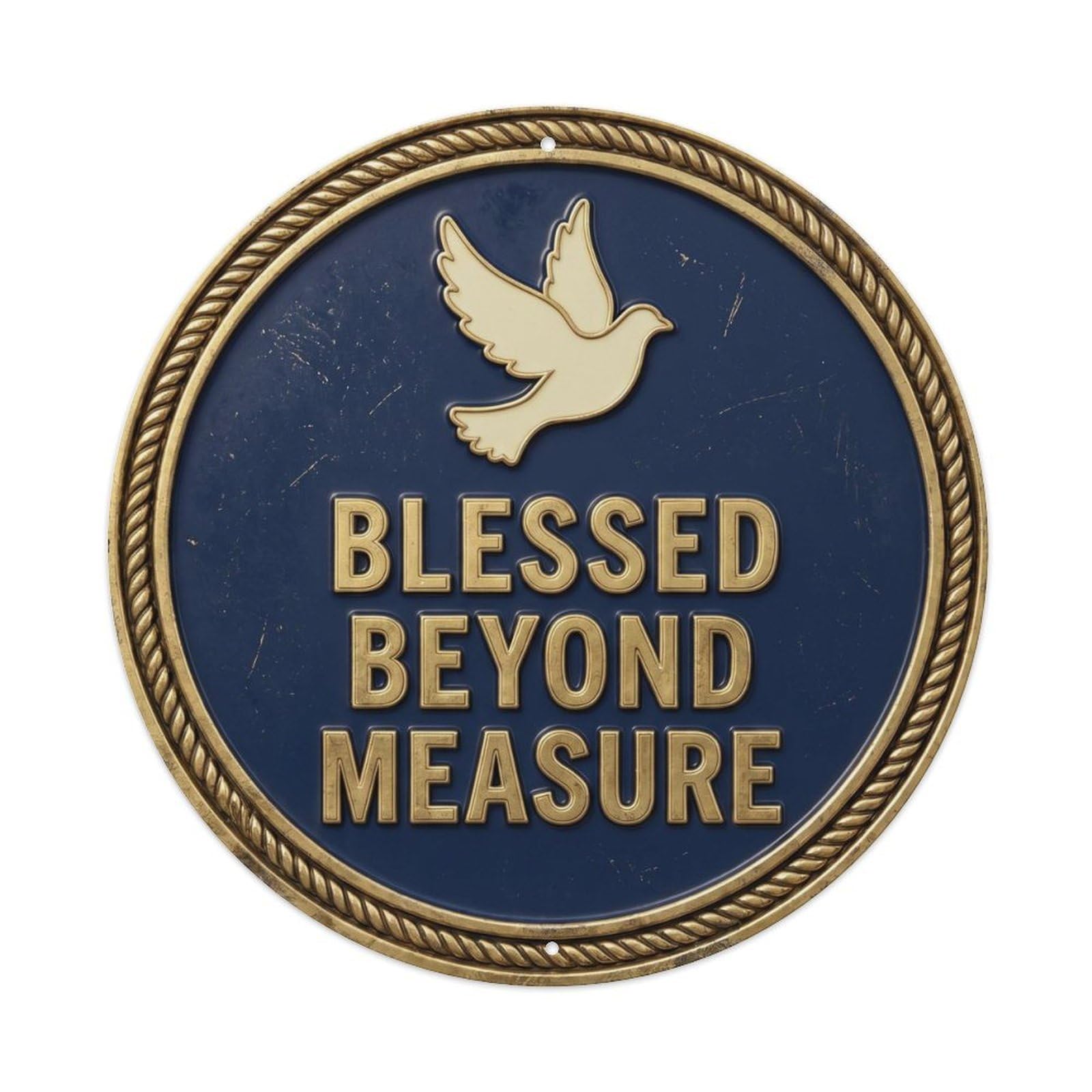 Blessed Beyond Measure Motivational Slogan Screenprint Metal Tin Sign Plaque Wall Decor for Cafe, Man Cave, Club Bar, Office, Home Garden Round Metal Poster 8x8Inch