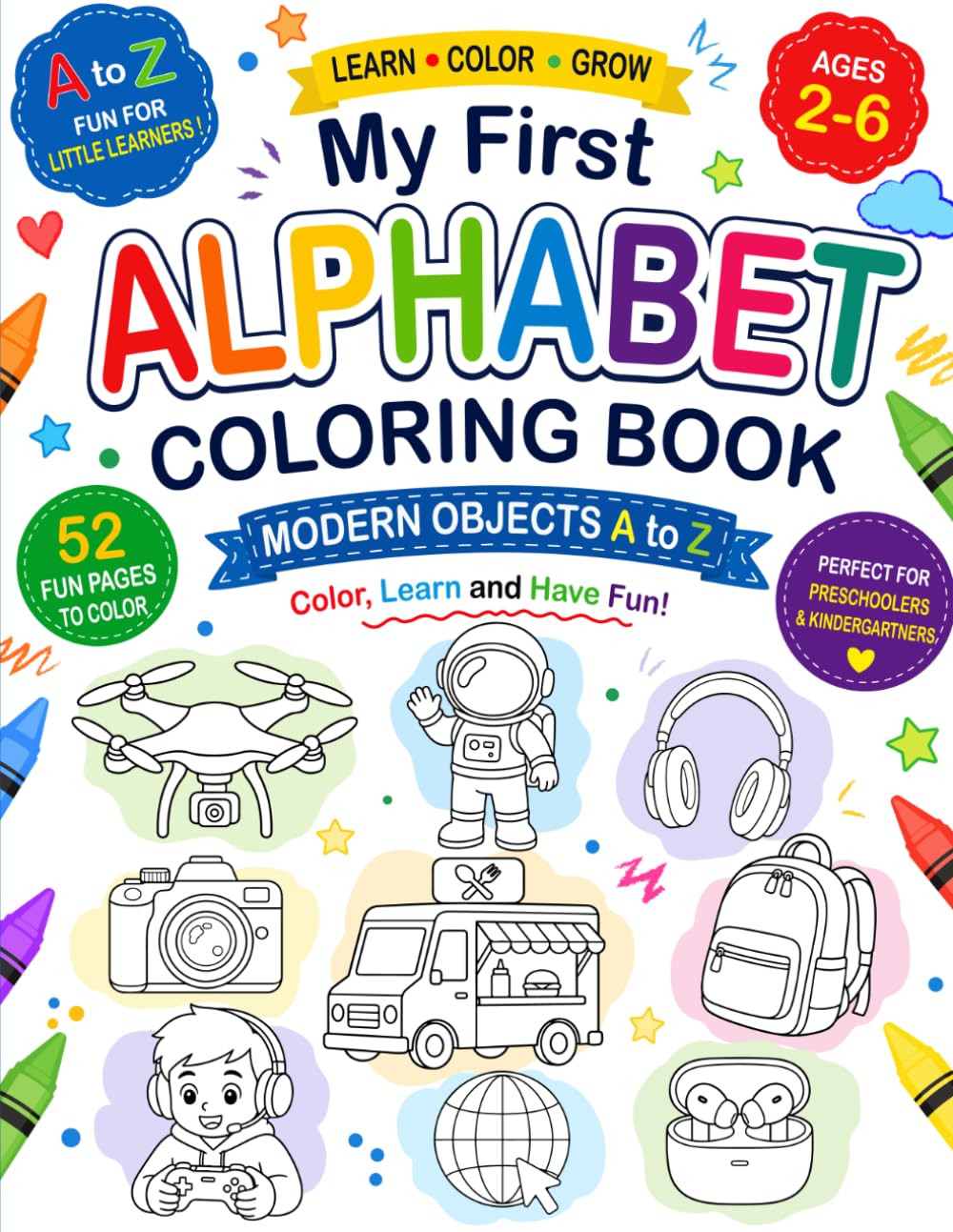 Modern Objects Alphabet Coloring Book: Modern Objects A to Z for Preschoolers & Kindergarteners | Fun and Easy Coloring Pages for Early Learning, Letter Recognition, and Creativity