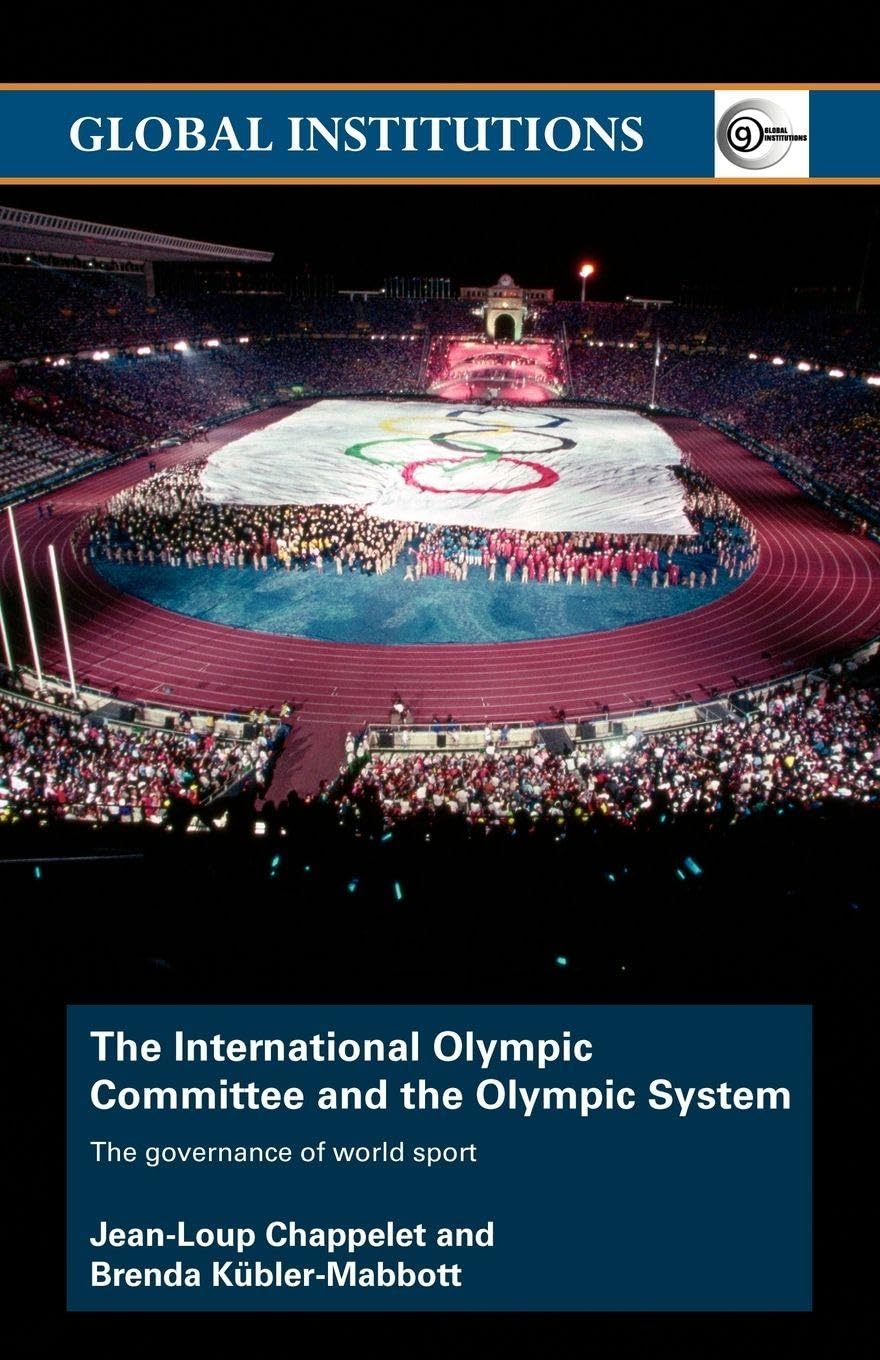 The International Olympic Committee and the Olympic System by... - 9780415431682