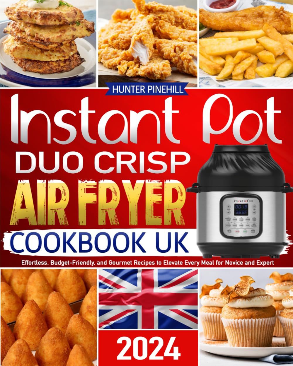 Instant Pot Duo Crisp Air Fryer Cookbook UK: Effortless, Budget-Friendly, and Gourmet Recipes to Elevate Every Meal for Novice and Expert