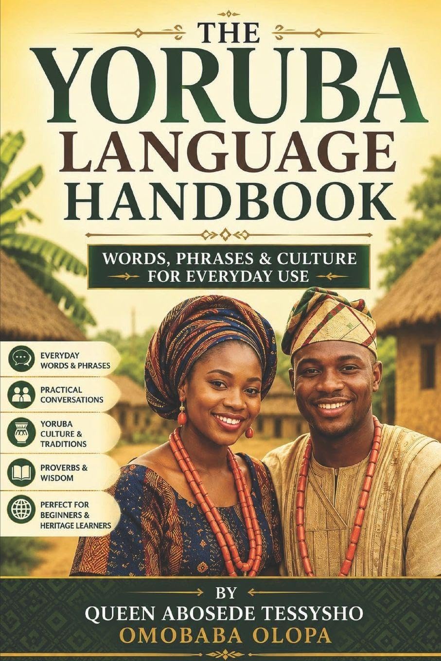 THE YORUBA LANGUAGE HANDBOOK Words, Phrases & Culture for Everyday Use