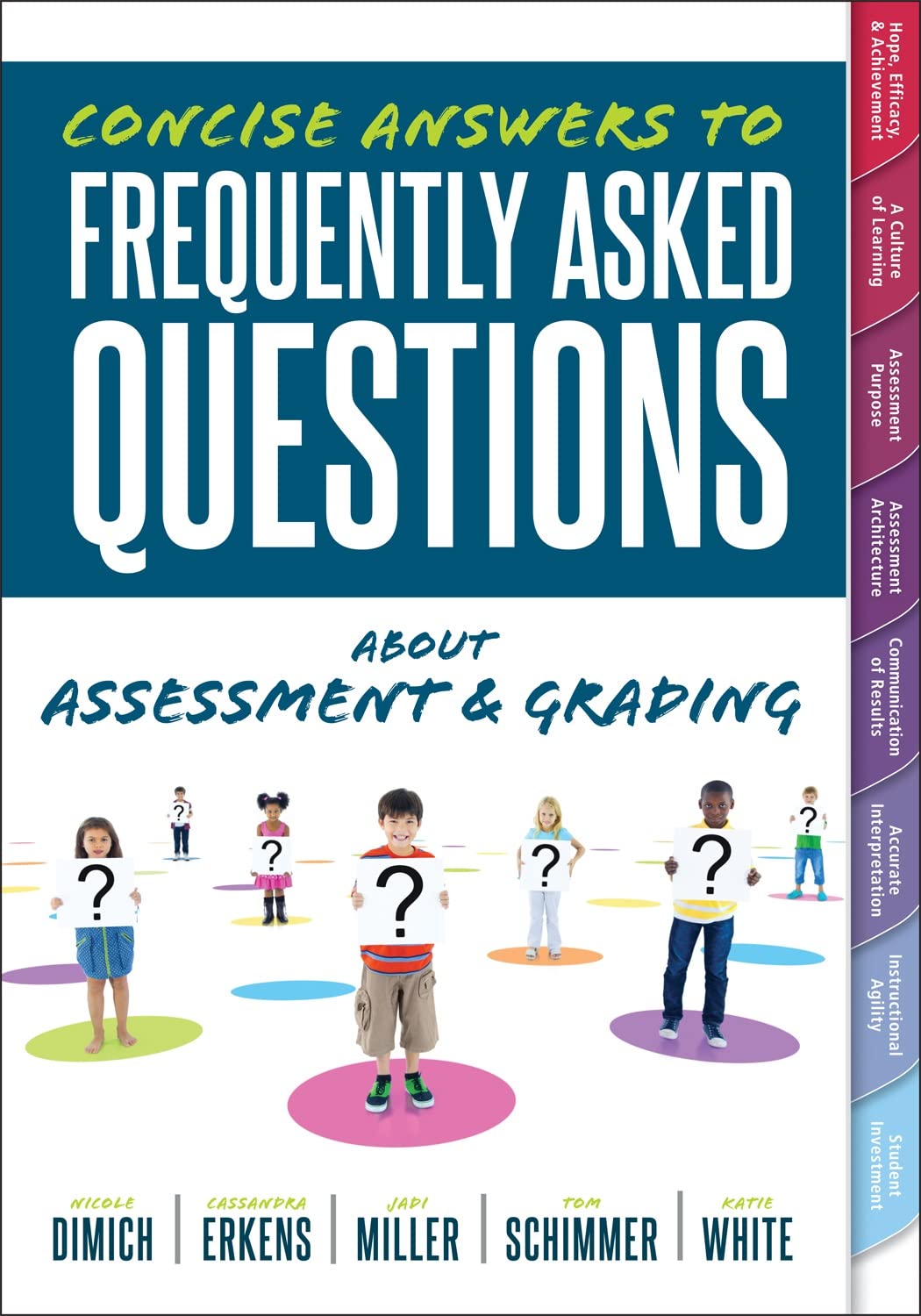 Concise Answers to Frequently Asked Questions About Assessment and Grading: (Your Guide to Solving the Most Challenging Questions About How to Effectively Implement Assessment and Grading)