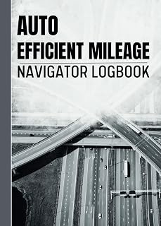Auto Efficient Mileage Navigator logbook: A Comprehensive Guide for Recording Tax, Distance, Fuel, and Expenses on the Road