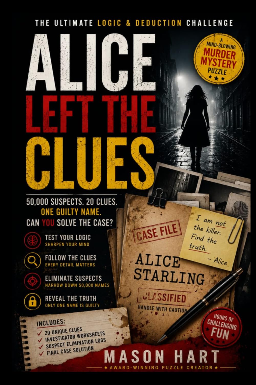 Alice Left the Clues: Alice Left the Clues 50,000 Suspects. 20 Clues. One Killer. Can You Find the Guilty Name?