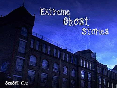 Extreme Ghost Stories