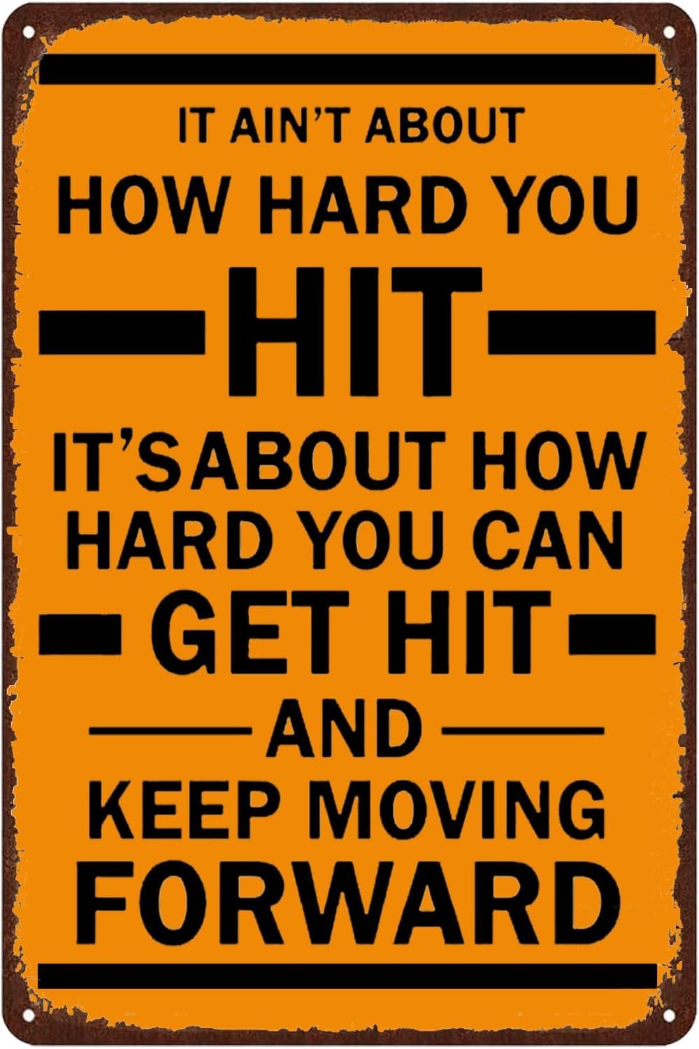 Kwqdozf Tin Sign 6 8X12 Inch It's About How Hard You Can Get Hit And Keep Moving Forward Sign