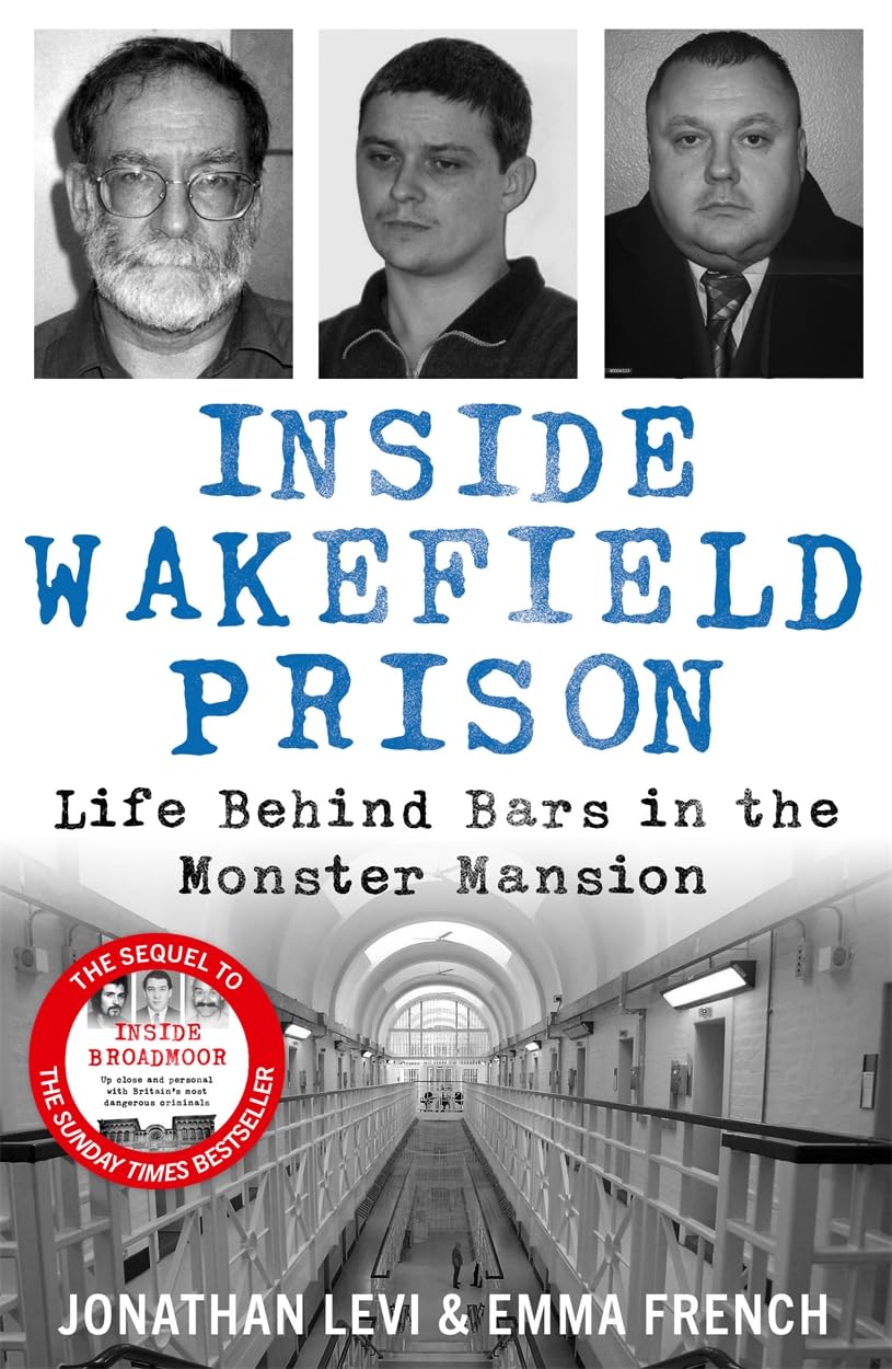 Inside Wakefield Prison: Life Behind Bars in the Monster Mansion (Inside Prison Series)