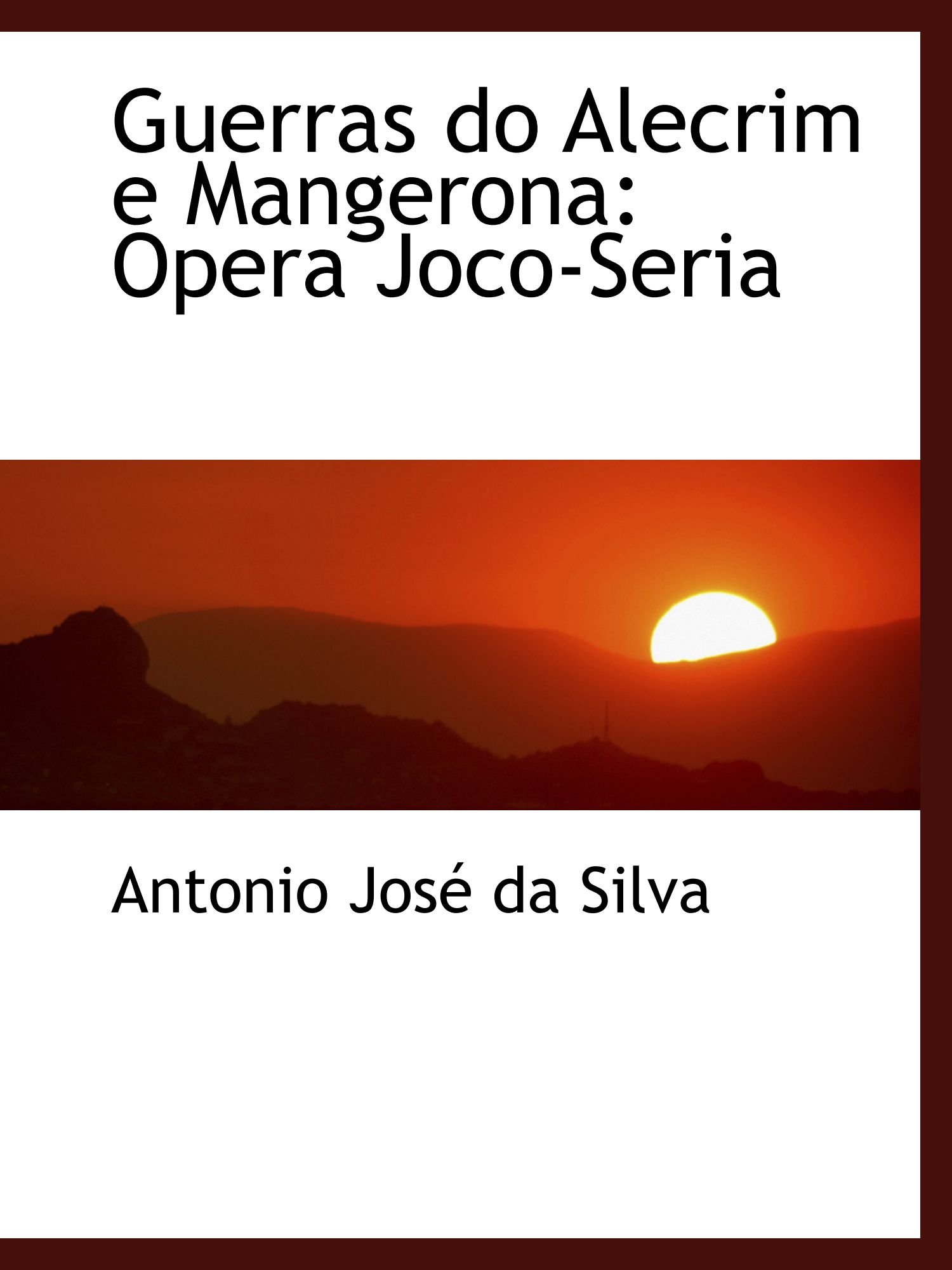 Guerras do Alecrim e Mangerona: Opera Joco-Seria