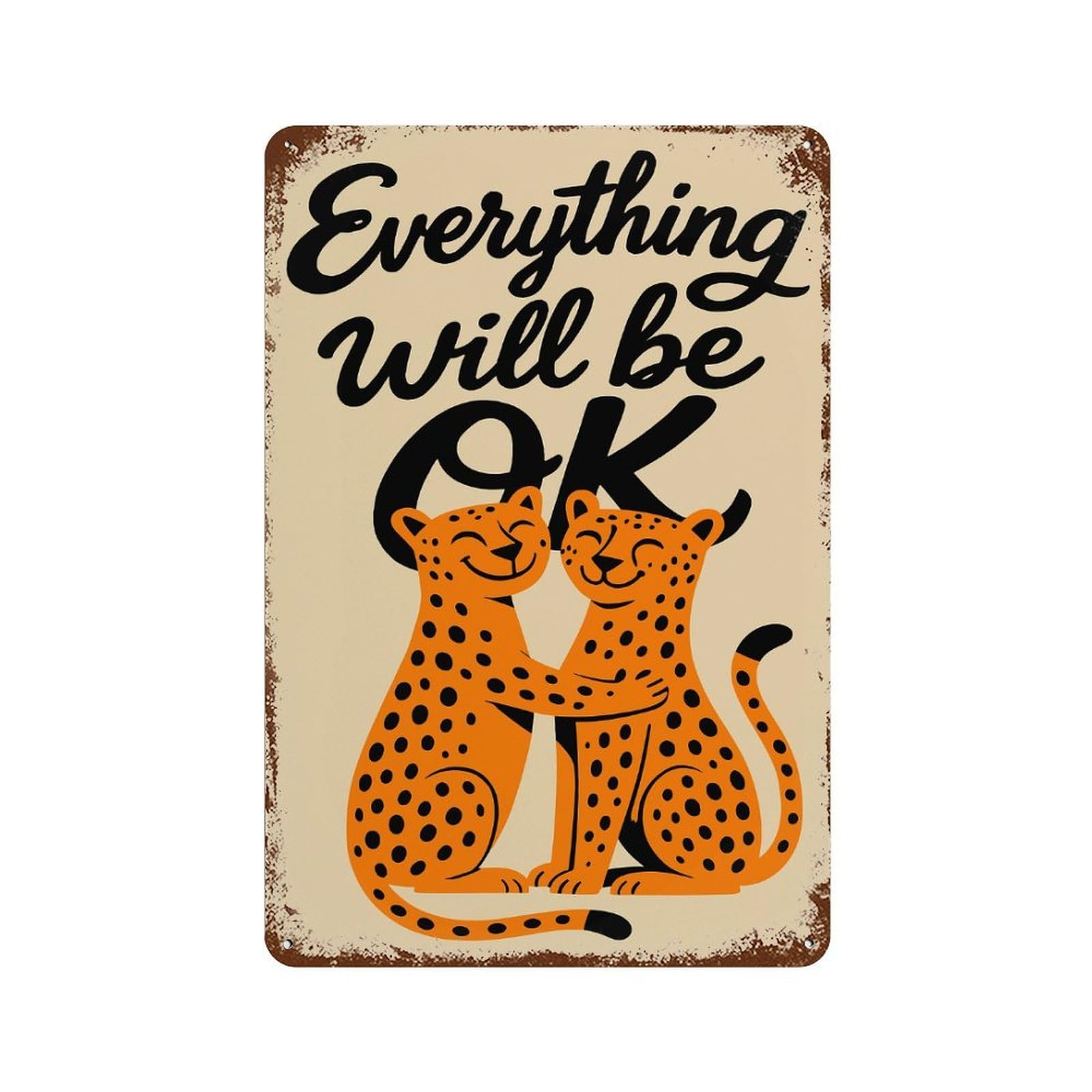 Garage Style Everything Will Be OK - Cheetahs Aged Metal Wall Plaque 11.8"x7.9", Vintage Wall Decor for Bar And Workshop