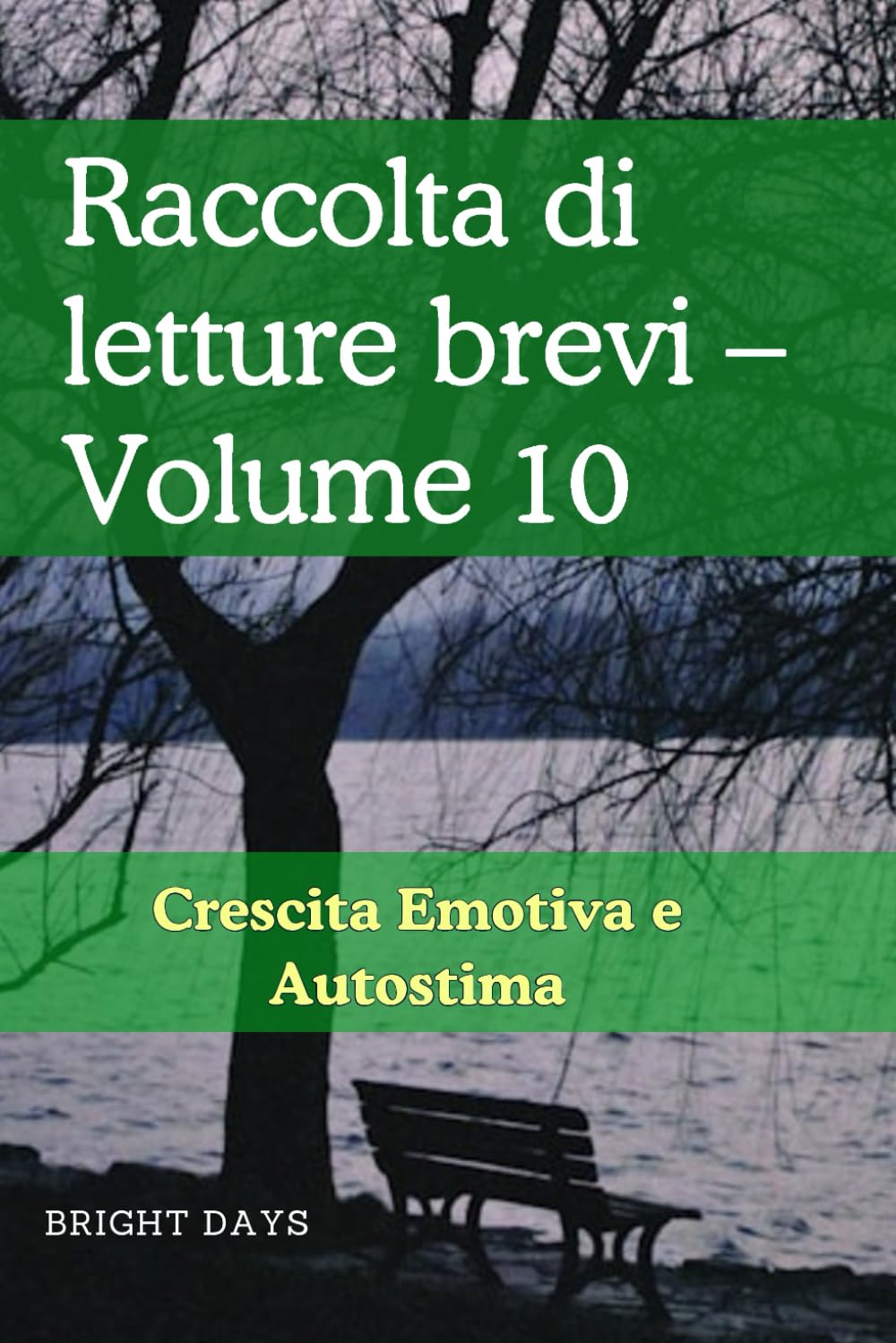 Raccolta di letture brevi – Volume 10: Crescita Emotiva e Autostima