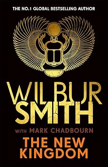 The New Kingdom Global bestselling author of River God, Wilbur Smith, returns with a brand-new Ancient Egyptian epic