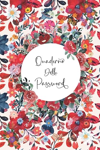 Quaderno delle Password: Un diario per non dimenticare ed organizzare fino a 312 password in ordine alfabetico