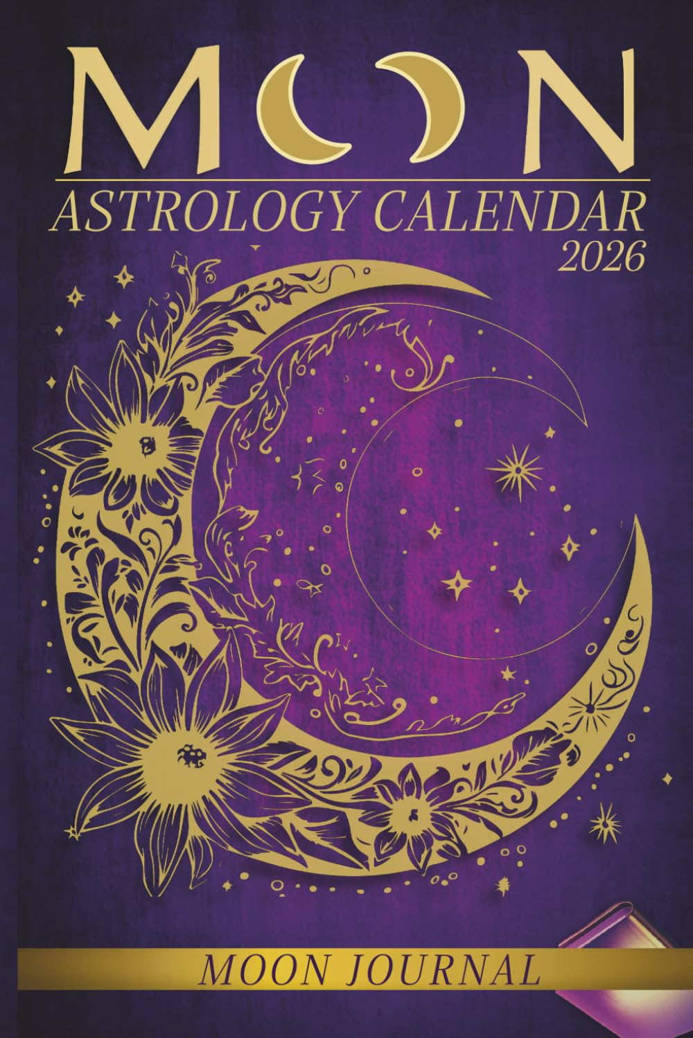 Moon Astrology Calendar Journal: Moon Intentions, Monthly