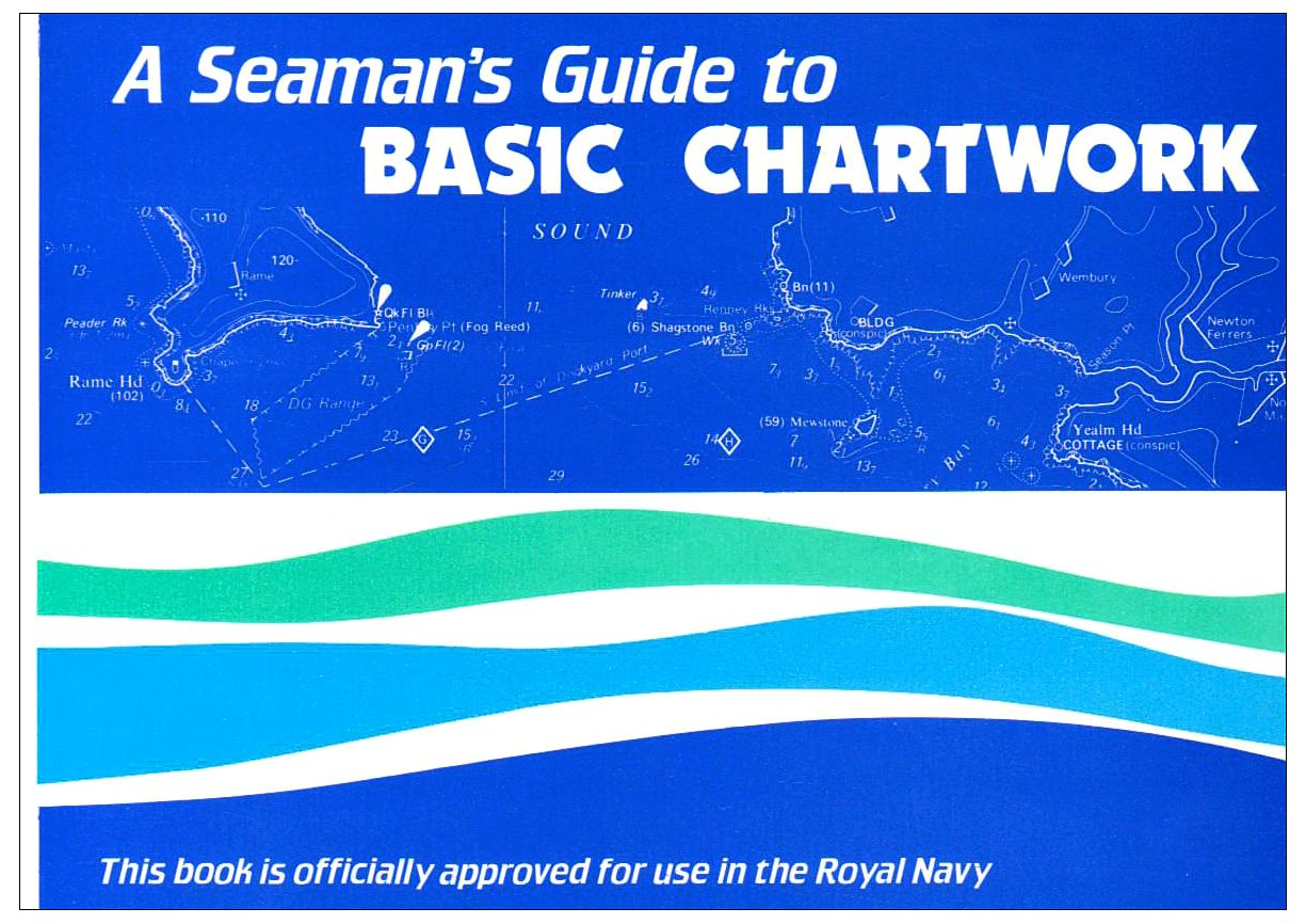 A Seaman's Guide to Basic Chartwork