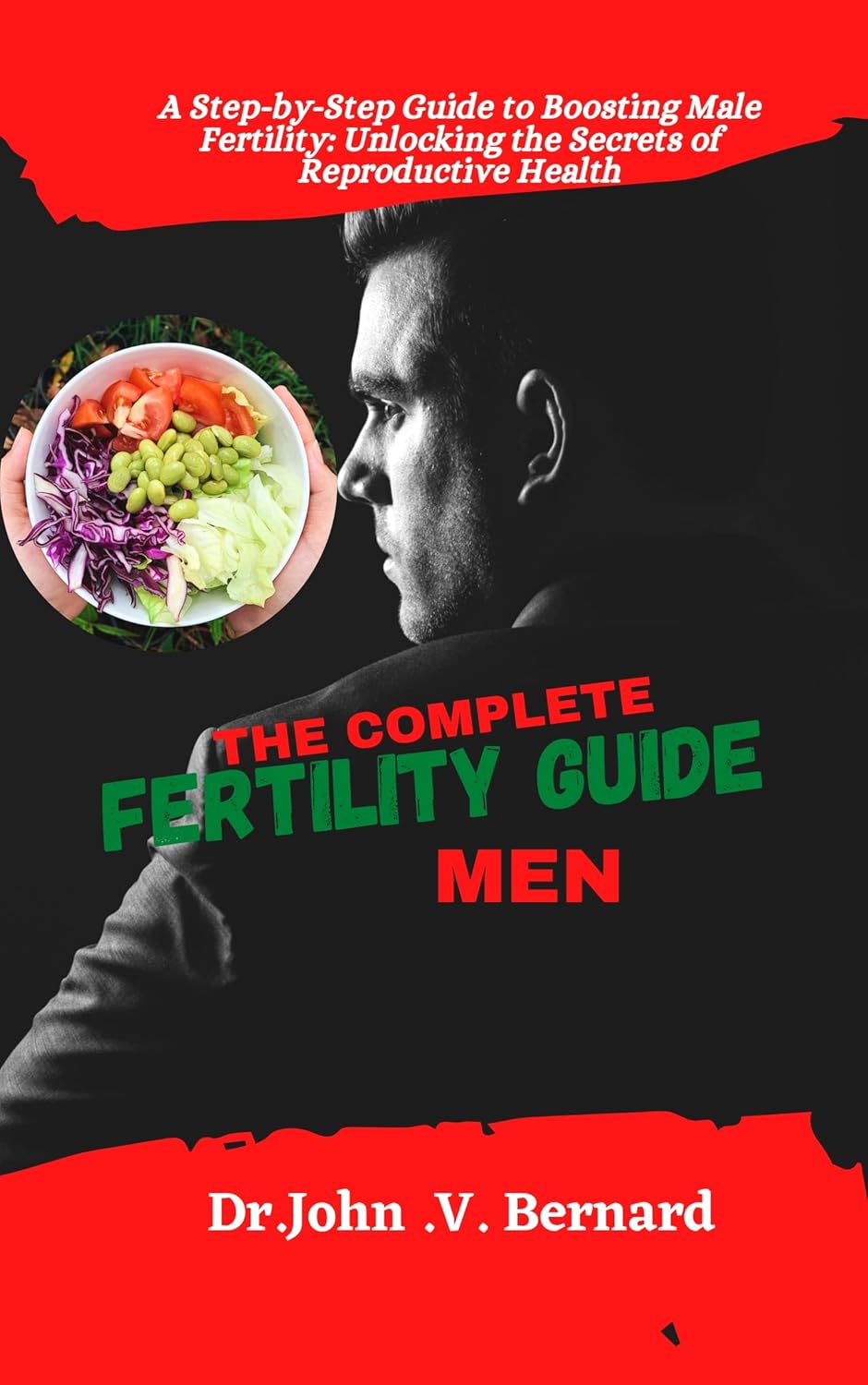 Amazon.com: The Complete Fertility Guide for Men: A step-by-step Guide ...