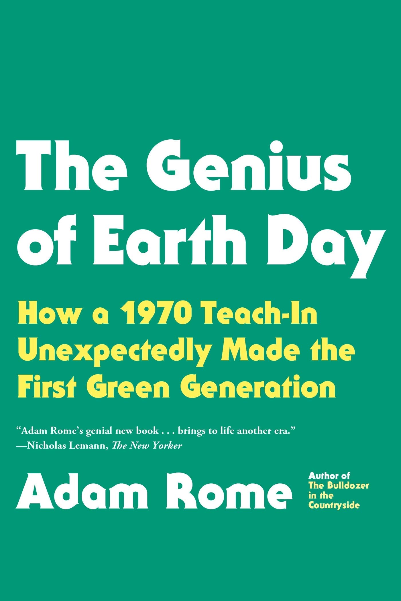 Buy The Genius of Earth Day: How a 1970 Teach-In Unexpectedly Made the First Green Generation — BookShops.in
