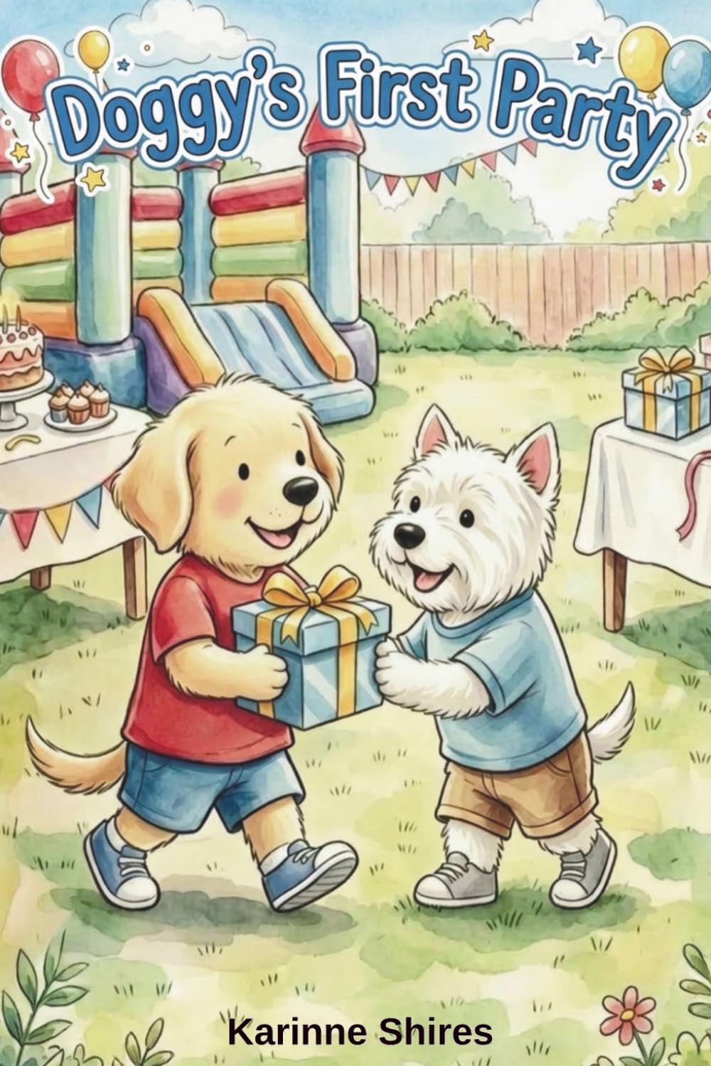 Doggy Goes To His Very First Birthday Party: Shapes, Games and Birthday Fun! (Doggy’s First Adventures)