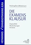  Die Examensklausur. Originalfälle - Musterlösungen - Hinweise